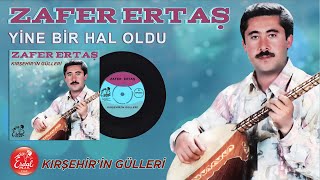 Zafer Ertaş - Yine Bir Hal Oldu
