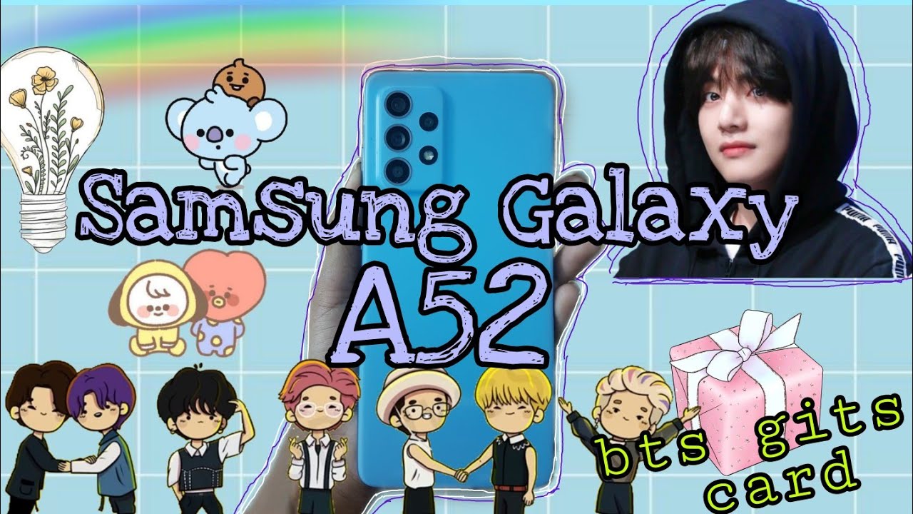 galaxy gift card  2022 Update  Samsung Galaxy A52 unboxing + bts gift card? ??