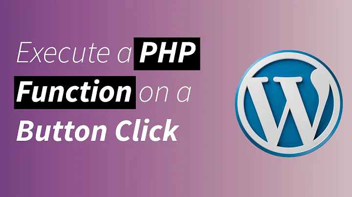 How to Execute a PHP Function on Button Click