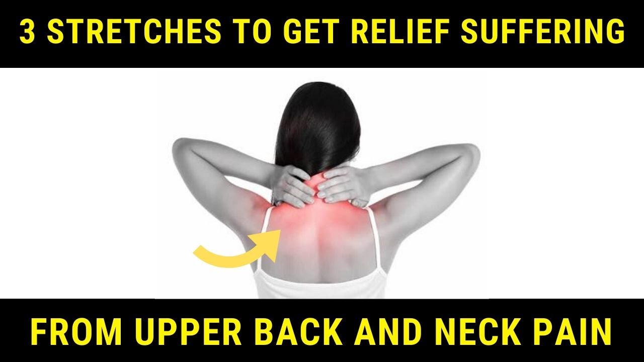 3 Stretches To Get Relief From Upper Back And Neck Pain (Health ...