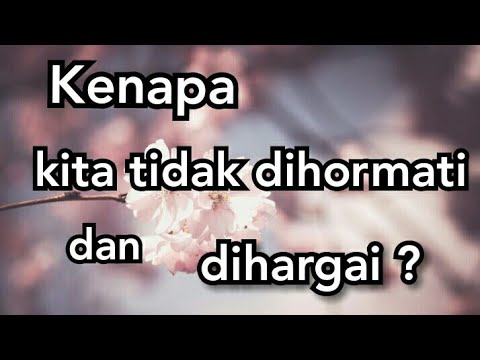 Cara Agar Kita Bisa Dihormati Dan Dihargai Orang Lain - Youtube