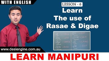 Lesson - 6 Learn the use of Rasae & Digae | Learn Manipuri | Desi Engine India