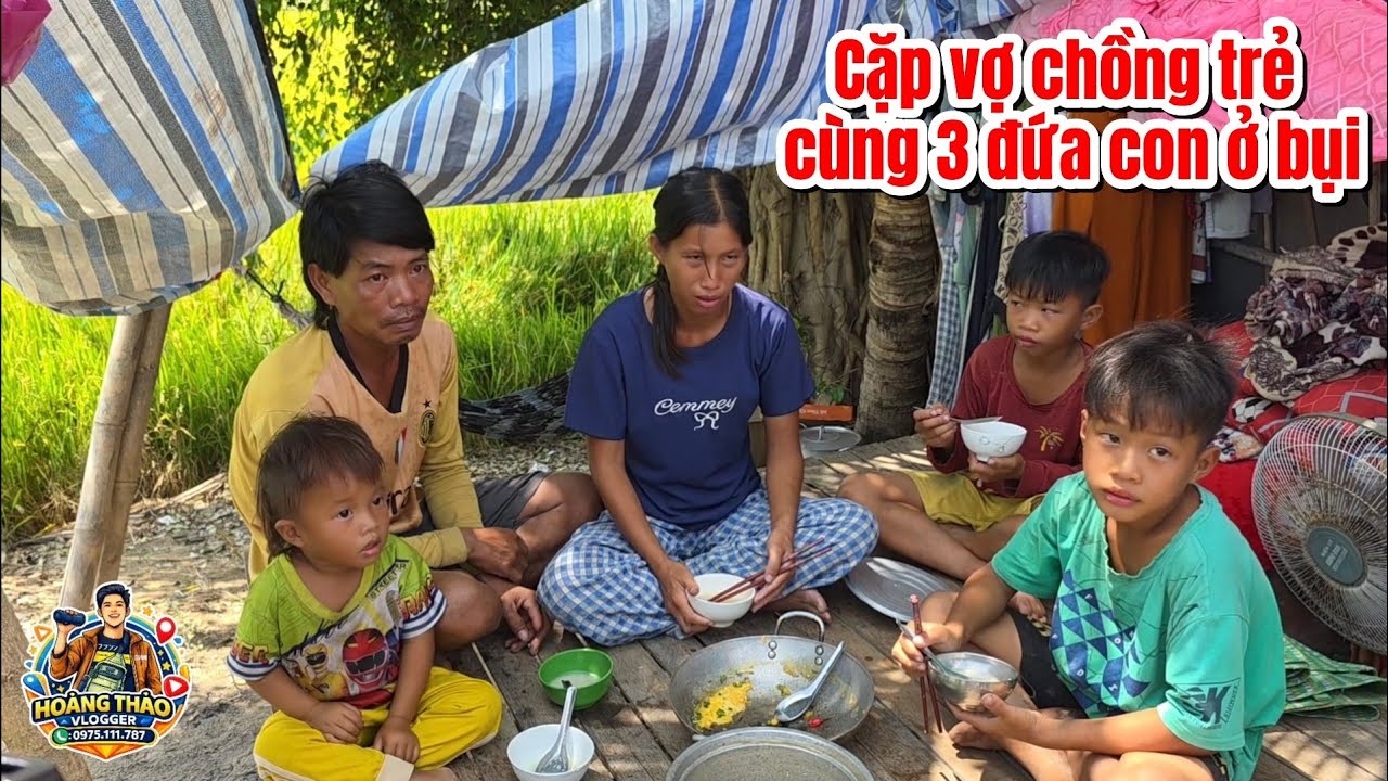 Xót thương ! Cả xóm cầu cứu dùm cặp vợ chồng trẻ và 3 đứa con ở bụi lùm.