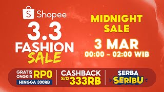 Shopee 3.3 Midnight Sale Malam Ini Jam 00.00 - 02.00 WIB!