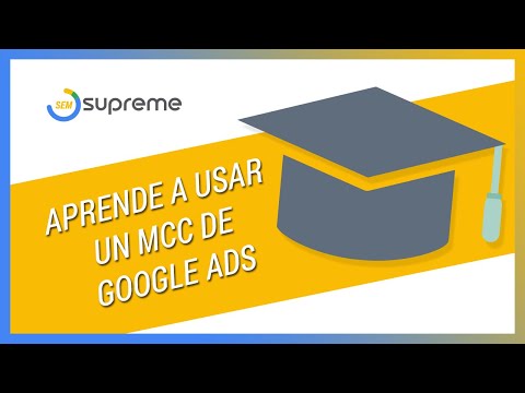 Aprende a usar un MCC de Google Ads y conoce sus beneficios