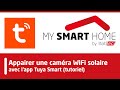 Appairer la camra wifi solaire my smart home by batilec  lapplication tuya smart vf