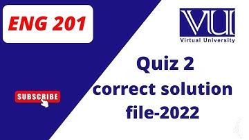 ENG 201 Quiz 2 correct solution file, ENG201 Quiz 2 solution 2022