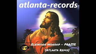 Elevation Worship PRAISE Atlanta Remix 🧡🧡💋💋🙌🙌😁😁😎😎 Kimmy's Special Remix 🧡💋🙌😁😎