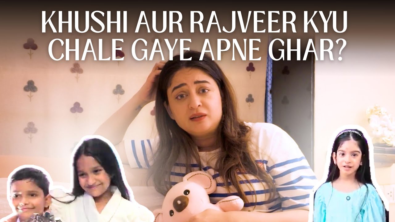 Khushi  And Rajveer Q Chale Gye Apne Ghar?? | @TheMahhiWay