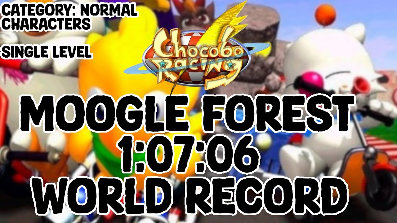 [WORLD RECORD] Chocobo Racing - Moogle Forest (Normal Characters Single Level.)