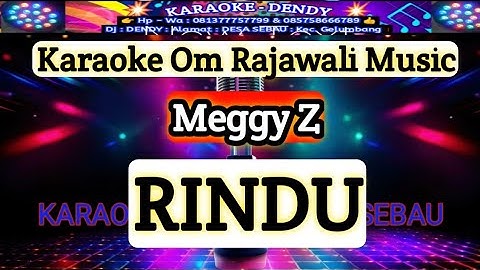 RINDU KARAOKE - Nada Pria - Meggy z ( Om Rajawali Musik @karaokedendy )