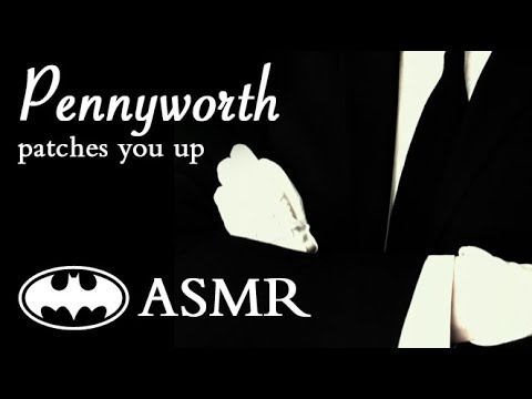 Alfred Patches Up Batman ASMR