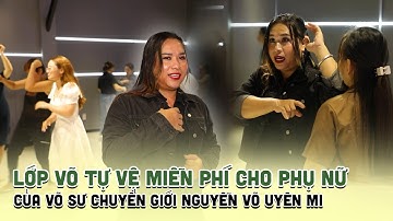 Lớp võ tự vệ cho phụ nữ miễn phí của võ sư CHUYỂN GIỚI Uyên Mi | Tỷ Phú Giữa Đời Thường