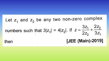 Let z1 and z2 be any two non-zero complex numbers such that 3|z1| = 4 | z2|...| Doubtify JEE