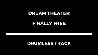 Dream Theater - Finally Free (drumless)