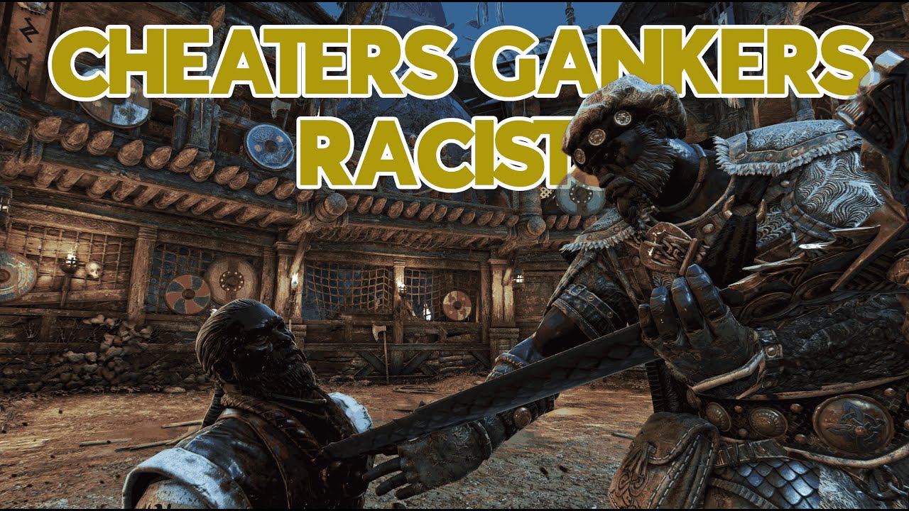 Система «Уничтожение» крайне токсична (читеры, ганкеры и расисты) | For Honor