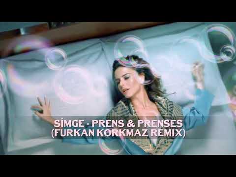 Simge - Prens & Prenses ( Furkan Korkmaz Remix )