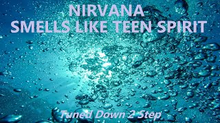 Nirvana - Smells Like Teen Spirit - Tune Down 2 Steps (C Tuning)