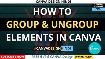 How to Group / Ungroup Elements in Canva  | 👨 Group Elements in Canva | Canva Design Hindi Tutorials