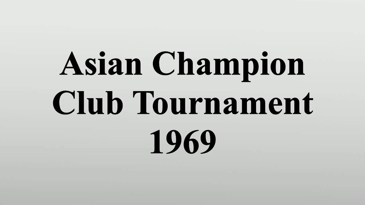 Asian Champion Club Tournament 1969