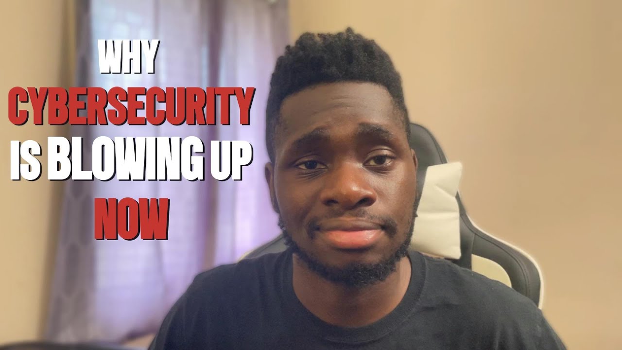 Why Cybersecurity is Blowing Up Right Now YouTube