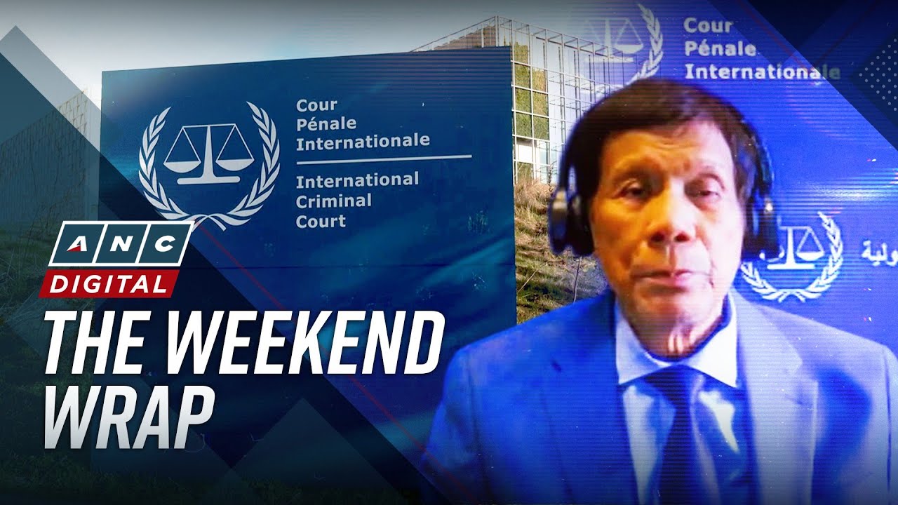 ANC’s The Weekend Wrap: ICC finds Duterte fit to stand trial, charges hearing to start in February