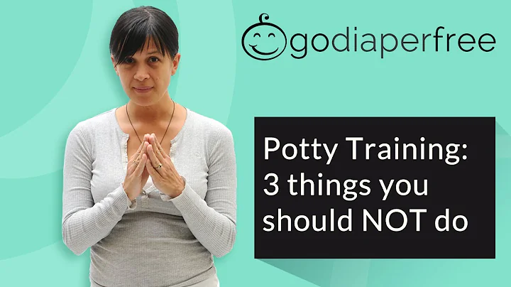 Potty Training: The 3 things you should NOT do