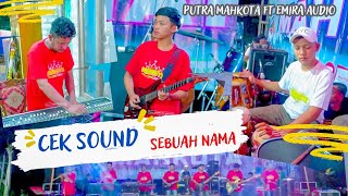 Cek Sound Clarity 2025  Sebuah Nama  New Putra Mahkota  Bangkalan  Madura 2025