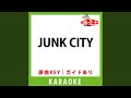 JUNK CITY(カラオケ) [原曲歌手:&Lambda;ucifer]