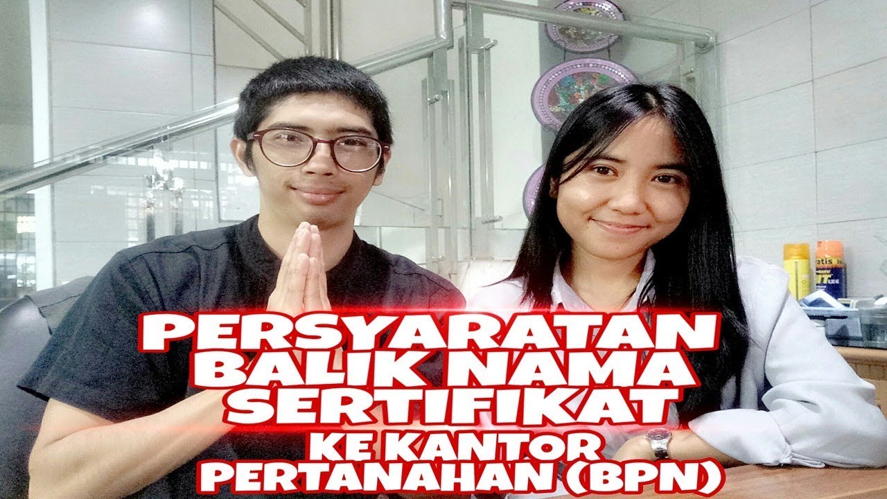 PERSYARATAN BALIK NAMA SERTIPIKAT KE KANTOR PERTANAHAN