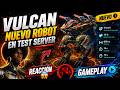 VULCAN NUEVO ROBOT EN TEST SERVER 🔥 ¿EL NUEVO REY DEL META? | REACCIÓN + GAMEPLAY #warrobots