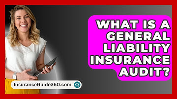 What Is A General Liability Insurance Audit? -  InsuranceGuide360.com