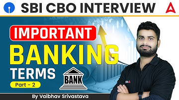 SBI CBO Interview 2023 | Important Banking Terms Part-2 By Vaibhav Srivastava