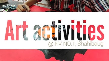 ART ACTIVITIES @ KV NO.1 SHAHIBAUG  II   ART WITH AVI