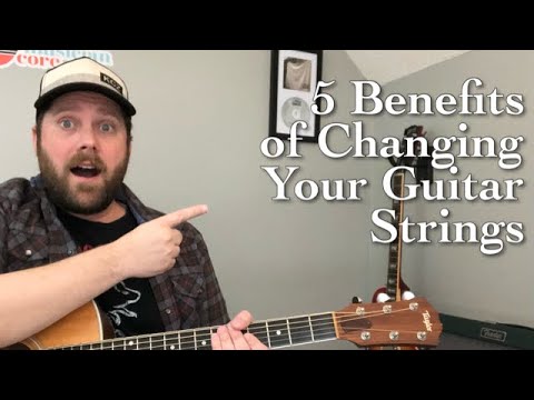 5 Benefits of Changing Your Guitar Strings