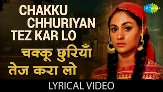 Enjoy the popular song "chakku chhuriyan tez karlo" in hindi & english
lyrics sung by asha bhosle from movie zanjeer film: song: chakku
chhuriyan...