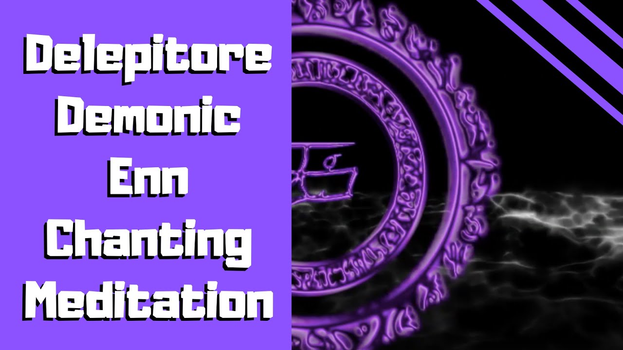 Delepitore Enn Chanting YouTube