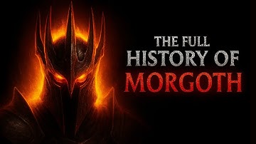 Full History of Morgoth (Melkor)
