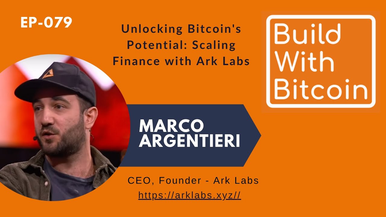 Unlocking Bitcoin's Potential: Marco Argentieri on Ark Labs and Arkade