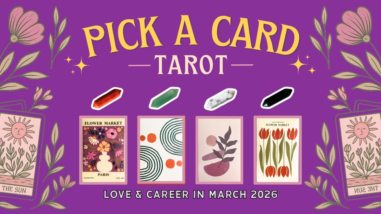 MARCH 2026 PICK A CARD | Love, Career & Spirituality Monthly Tarot Reading