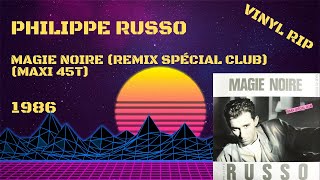 Philippe Russo – Magie Noire (Remix Spécial Club) (1986) (Maxi 45T) Resimi