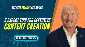 Content Marketing Tips for Building Authority and Supercharging Business Growth with Wally Conway