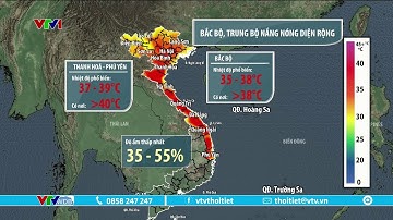 Bắc Bộ, Trung Bộ nắng nóng diện rộng, cảnh báo cháy rừng cấp 4 - 5 | VTVWDB