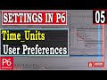 Time Units in user preferences | settings in Primavera P6 | Units and Duration Format | Explained
