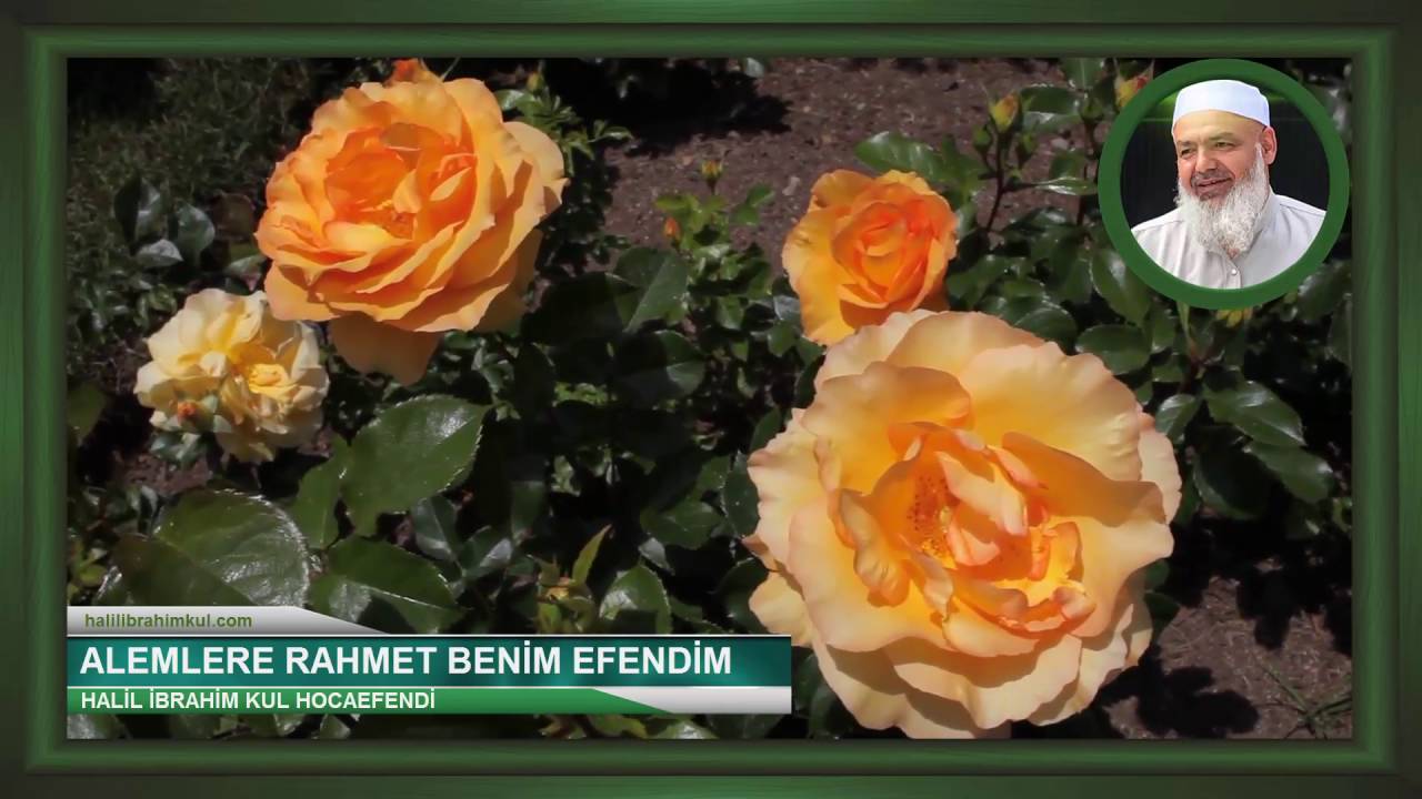 Alemlere Rahmet Benim Efendim