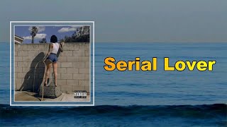 Kehlani - Serial Lover (Lyrics)