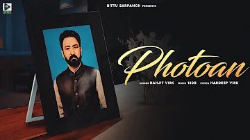 Photoan(Full Song) : Ranjit Virk | 13DB | Hardeep Virk | Latest Punjabi Songs 2021 | Punjabi Songs