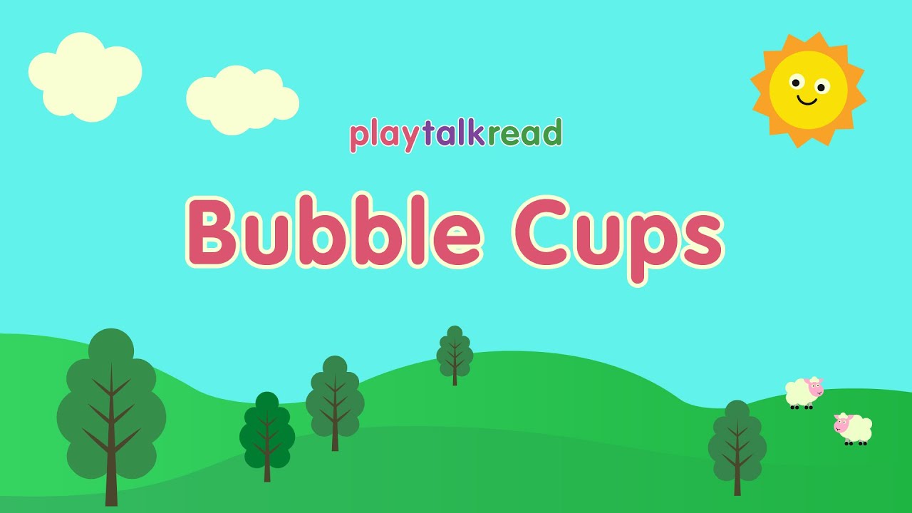 PlayTalkRead - EP1 - Join us making 'BUBBLECUPS!!'