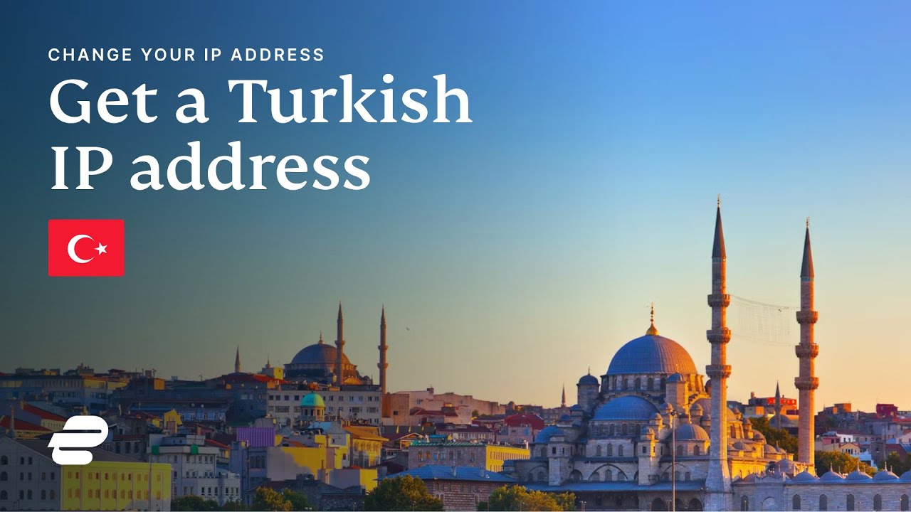 How to Get a Turkish IP Address in 2024  + vpn-server-turkey-vpn-turkish-ip-address