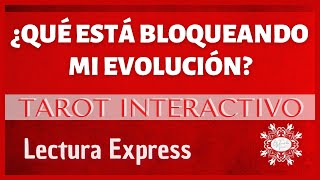 ¿Qué está BLOQUEANDO mi evolución? - TAROT INTERACTIVO EXPRESS